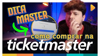 INGRESSOS TICKETMASTER  Dicas de como comprar com SUCESSO o seu ingresso [upl. by Ron]