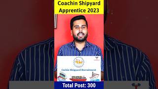 Cochin Shipyard Apprentice 2023  Cochin Shipyard Limited Apprentice Recruitment 2023 itijobs [upl. by Ahsiryt]