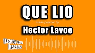 Hector Lavoe  Que Lio Versión Karaoke [upl. by Kenon244]