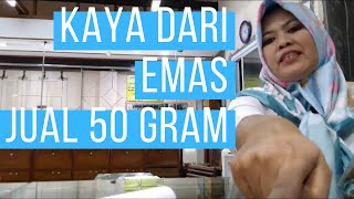 KAYA dari EMAS  Jual Emas 50 Gram Menjelang Akhir Tahun Harga Emas Cenderung Semakin Naik [upl. by Eigger]