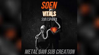 SOEN  VITALS sub español and lyrics [upl. by Seaman]