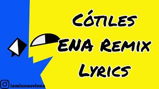 ORIGINAL Cótiles  ENA Remix Lyrics Im Allergic To People Meme Song [upl. by Loftis854]