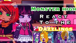 Monster high react to The Dazzlings as new students  Part 1  Gacha Club [upl. by Htebizile291]