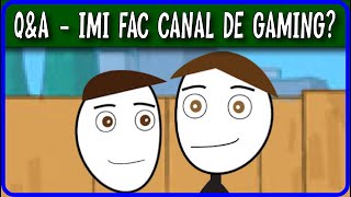 QampA  Imi Fac Canal De Gaming [upl. by Sousa]