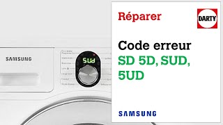 Mon lave linge Samsung affiche le code erreur SUD ou SD [upl. by Loesceke300]