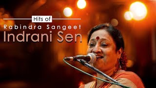 Hits Of Rabindra Sangeet By Indrani Sen  Rabindranath Songs  Audio Jukebox  Atlantis Music [upl. by Berglund]