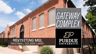 Revisiting MGL Michael Golden Labs – Purdue Polytechnic [upl. by Doig]