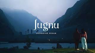 Jugnu  Sheheryar Rehan  Official Music Video [upl. by Cressy]