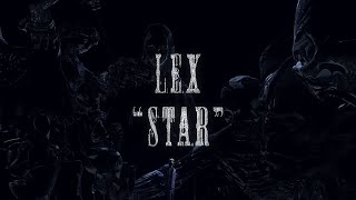 LEX  STAR Music Video [upl. by Ytsirt]