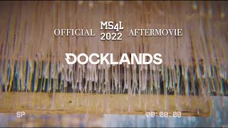 DOCKLANDS FESTIVAL 2022  Official MS4L Aftermovie [upl. by Netty]