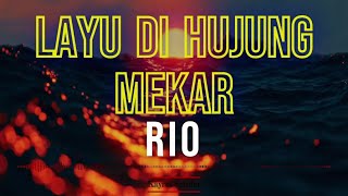 Rio  Layu Di Hujung Mekar Lirik [upl. by Laet]