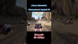 I Remastered Asphalt 10  Sorry Gameloft [upl. by Enaek778]