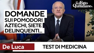 De Luca contro i test Medicina quotDomanda sui pomodori aztechi Che vi possano ammazzarequot [upl. by Obed]