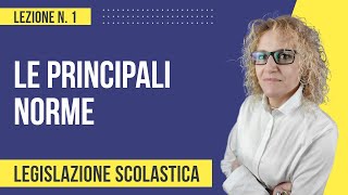 Legislazione scolastica le principali norme [upl. by Anelaj]