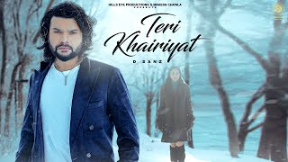 Teri Khairiyat  D Sanz  Official Video  New Latest Punjabi Song 2024  Hills Eye Production [upl. by Atneciv]