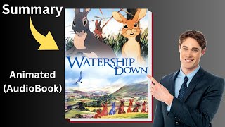 WATERSHIP DOWN by Richard Adams Summary amp Explanation Animated Audiobook [upl. by Alodee]