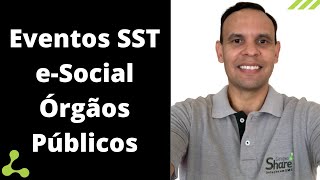 Eventos de SST do eSocial para Órgãos Públicos [upl. by Laynad]