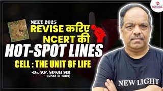 NEET 2025  REVISE करिए NCERT की HOTSPOT LINES  CELL THE UNIT OF LIFE  Dr AP Singh Sir neet [upl. by Selinda]