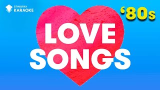 TOP 10 BEST LOVE SONGS FROM THE 80s  Karaoke with Lyrics StingrayKaraoke [upl. by Kassel]