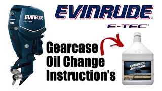 Evinrude ETEC Gearcase Oil Change Instructions  Step by Step Outboard Oil Change [upl. by Eberhard60]