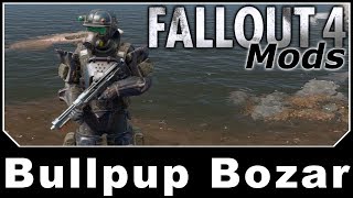 Fallout 4 Mods  Bullpup Bozar [upl. by Tega]