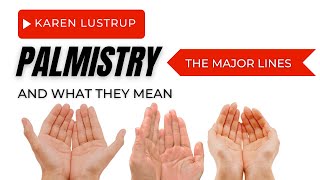 THE MAJOR LINES IN PALMISTRY  AND WHAT THEY MEAN [upl. by Esina]