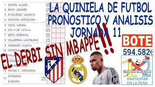 LA QUINIELA DE FUTBOLPRONOSTICO Y ANALISIS DE LA JORNADA 11 [upl. by Quincy895]