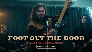 Dillon Carmichael  Foot Out The Door Official Music Video [upl. by Guillermo244]