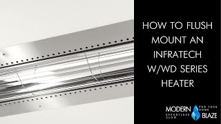 How to Flush Mount an Infratech W or WD Series Heater [upl. by Ahsakat]