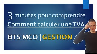 GESTION en BTS MCO  3 minutes pour comprendre comment calculer une TVA  Taxe sur la Valeur Ajoutée [upl. by Yelruc]