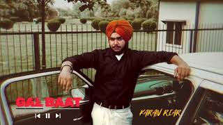 GALL BAAT  Karan Riar Official Audio New Punjabi Song 2024 newpunjabisong latestpunjabisongs [upl. by Antonie]