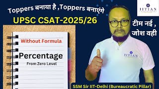 Percentage प्रतिशत  Unique CSAT Approach for UPSC 20252026 By SSM Sir IITDelhi [upl. by Gloria]