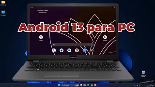 Android 13 para PC el mejor Android para juegos y aplicaciones actuales [upl. by Erdnaxela]