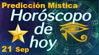 Horoscopo de Hoy 21 de Septiembre 2024  Prediccion Mistica [upl. by Dori54]