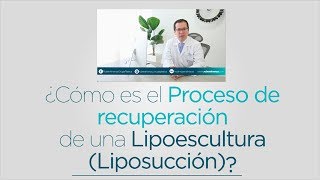 ¿Cómo es el proceso de recuperación de una Lipoescultura Liposucción [upl. by Alit329]