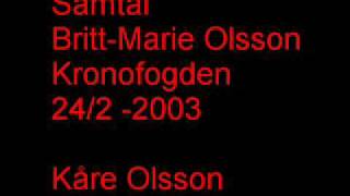 Samtal Britt Marie Olsson kronofogden och Kåre Olsson [upl. by Arytal]