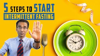 5 steps to get STARTED with intermittent fasting for weight loss  Dr Pal [upl. by Ahsuoj]