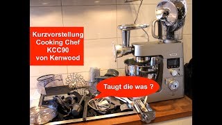 Kurzvorstellung Cooking Chef KCC90 von Kenwood  Taugt die was [upl. by Irrem]