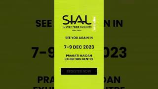 SIAL India 2023  Biggest FampB Trade Show  7th to 9th Dec23  New Delhi Pragati Maidan  Edition 5 [upl. by Algy]