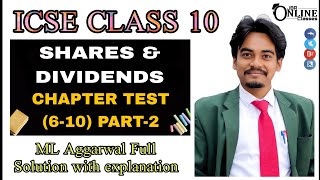 ICSE CLASS 10 CHAPTER TEST610PART2 SHARES amp DIVIDENDS  ML AGGARWAL  JBR ONLINE CLASSES [upl. by Ehgit467]