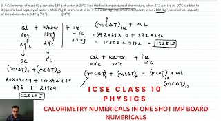 Calorimetry STD 10 ICSE  Calorimeter ICE  WATER  VESSEL numericals  IMP BOARDS BEST VIDEO [upl. by Riay]