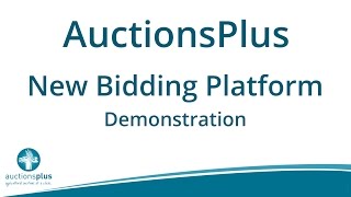 AuctionsPlus New Bidding Platform Demonstration [upl. by Odlanar584]