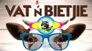 Riaan Benadé  Vat n Bietjie DJ Kriek Remix [upl. by Bloem]