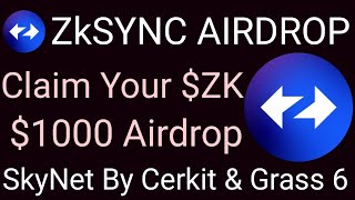 Congrulations amp Claim you ZKSYNC ZK Airdrop  Skynet By Certik  Grass Epoch 6 live  GmAdvice [upl. by Nnylireg929]