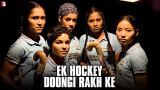 Ek Hockey Doongi Rakh Ke  Full Song  Chak De India  Shah Rukh Khan  KK SalimSulaiman Jaideep [upl. by Septima508]