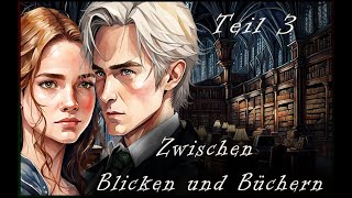 ✎ Dramione ☑ Zwischen Blicken und Büchern Teil 3 [upl. by Albers]