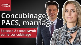 Concubinage PACS mariage  comment bien les comparer  épisode 1  le concubinage [upl. by Belak]