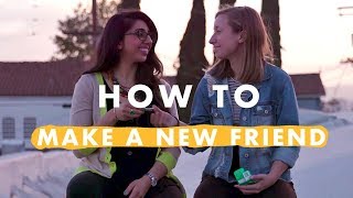 4 Steps to Making a New Friend  How to Life [upl. by Nlocnil]