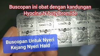 Buscopan HyoscineNButylbromide  Spasm Kejang Perut Nyeri Saluran cerna Nyeri Haid Menstruasi [upl. by Lionel]