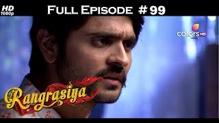 Rangrasiya  Full Episode 99  With English Subtitles [upl. by Ita]